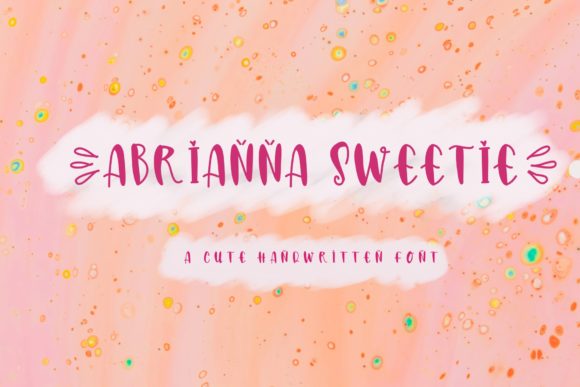 Abrianna Sweetie: The Handwritten Font That Brings Authenticity to Your Creative Projects