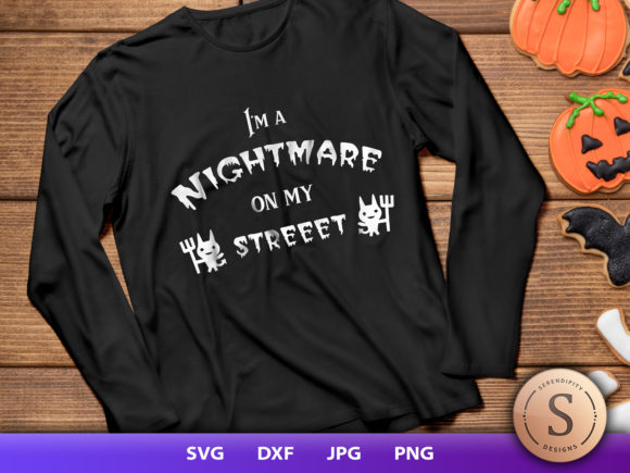 I'm a Nightmare on My Street SVG