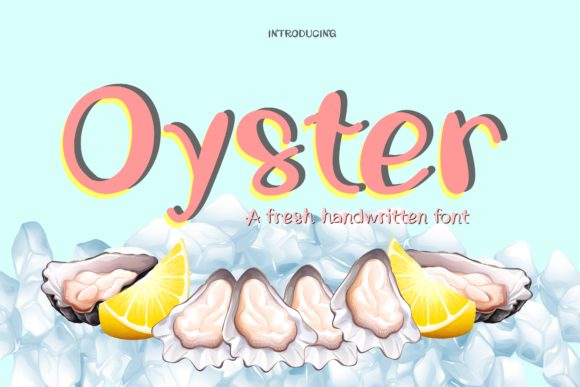 Oyster: A Fresh Handwritten Font for Beautiful Designs